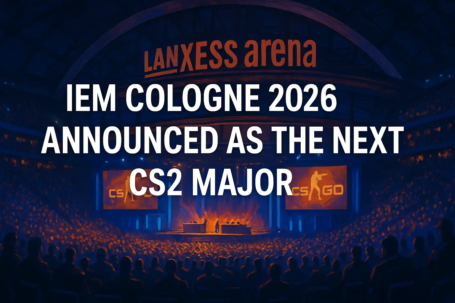 IEM Cologne 2026 Announced as the Next CS2 Major, Set for June 2–21 at Lanxess Arena
