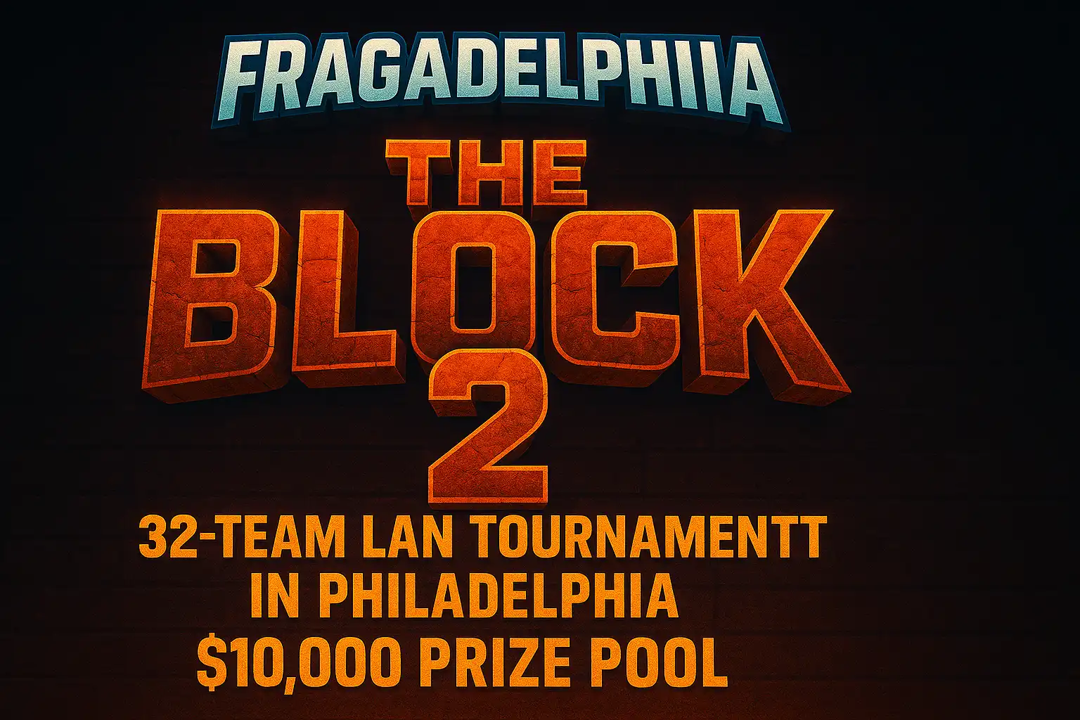 Fragadelphia Reveal “The Block 2” 32-Team LAN Tournament in Philadelphia With $10,000 Prize Pool