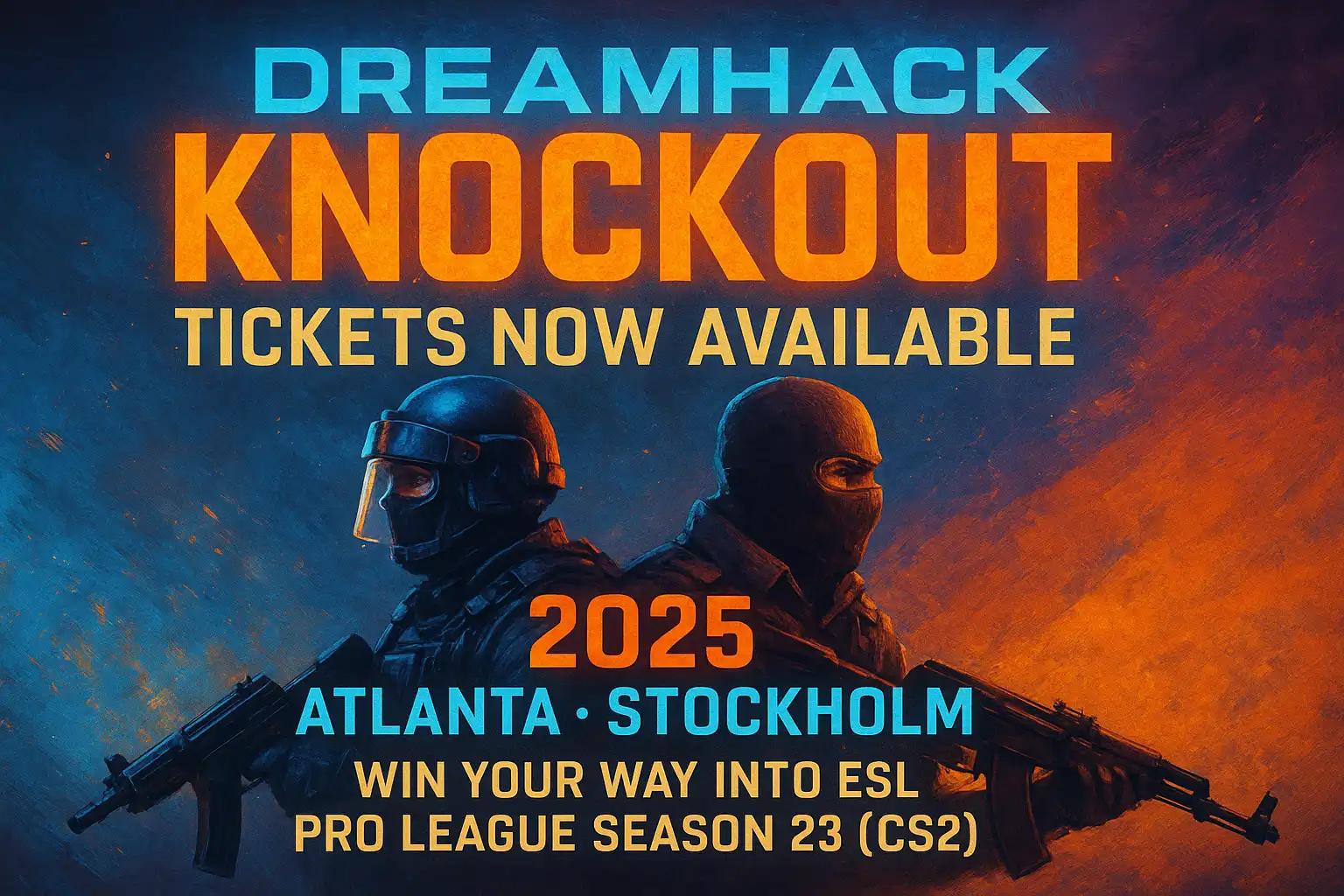 DreamHack Knockout Tickets Now Available — Win Your Way into ESL Pro League Season 23 (CS2)
