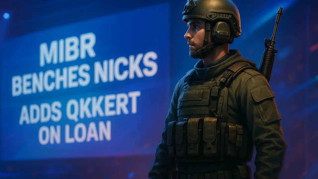 MIBR Benches "nicks" and Adds “Qikert” on Loan